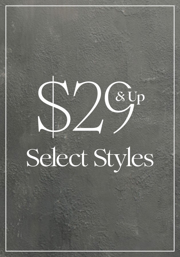 $29 & Up Select Styles